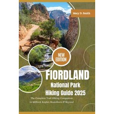(英文圖書)Fiordland National Park Hiking Guide 2025: The Complete Trail Companion to Milfo... 平裝版, Independently Published, 英文