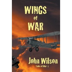 (영문도서) Wings of War Paperback, John Wilson, English, 9781990483028
