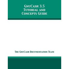 GnuCash 3.5 Tutorial and Concepts Guide Paperback, 12th Media Services