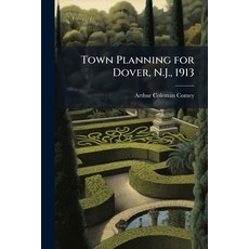 (영문도서)Town Planning for Dover N.J. 1913 Paperback, Nabu Press, English, 9781177619929