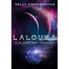 (영문도서) Lalouka A Planetary Odyssey Paperback, Independently Published, English, 9798883753830