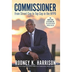 (英文圖書)The Commissioner: From Street Cop to Top Cop in the NYPD and the Inside Story o... 平裝版, Rodney K. Harrison LLC, 英文