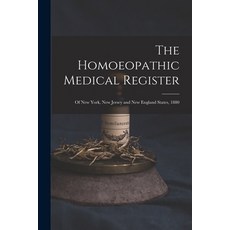 (영문도서) The Homoeopathic Medical Register: of New York New Jersey and New England States 1880 Paperback, Legare Street Press, English, 9781014866783