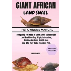 (영문도서) Giant African Land Snail: Everything You Need To Know About Giant African Land... Paperback, Independently Published, English, 9798339520788