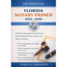 (영문도서)The Simplified Florida Notary Primer 2025 - 2026: A Plain-Language Introduction... Paperback, Independently Published, English, 9798244501544