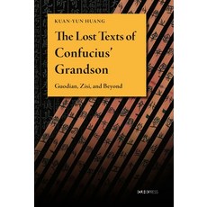 (영문도서) The Lost Texts of Confucius' Grandson: Guodian Zisi and Beyond Hardcover, Chinese University of Hong ..., English, 9789882372863