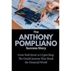 (英文圖書)The Anthony Pompliano Success Story: From Wall Street to Crypto King: The Untold... 平裝版, Independently Published, 英文