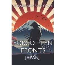 (영문도서) Forgotten Fronts: Japan Paperback, Independently Published, English, 9798326533845