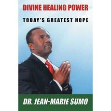 (영문도서) Divine Healing Power: Today's Greatest Hope Paperback, Primix Publishing, English, 9798891941144