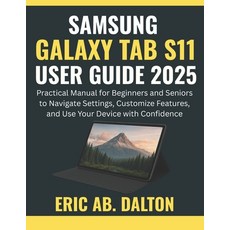 (영문도서)Samsung Galaxy Tab S11 User Guide 2025: Practical Manual for Beginners and Senio... Paperback, Independently Published, English, 9798275512205
