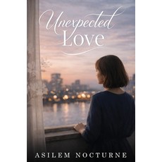 (영문도서)Unexpected Love Paperback, Asilem Nocturne, English, 9798950750069