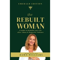 (영문도서)The Rebuilt Woman: A Guide to Rebuild your Life after Abuse & Domestic Violence Paperback, Kmd Books, English, 9781764378031