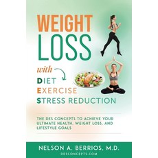 (영문도서) Weight Loss with Diet Exercise Stress Reduction: The Des Concepts Paperback, Independently Published, English, 9798876774941