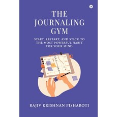 (英文圖書)The Journaling Gym: Start Restart and Stick to the Most Powerful Habit for You... 平裝版, Notion Press, 英文