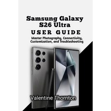(英文圖書)Samsung Galaxy S26 Ultra User Guide: Master Photography Connectivity Customiza... 平裝版, Independently Published, 英文
