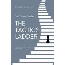 (영문도서) The Tactics Ladder - Intermediate I: 500 Chess Puzzles 1200 Rating Level 2nd Edition Paperback