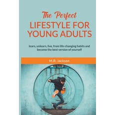 (영문도서) The Perfect Lifestyle for Young Adults Paperback, M. R. Jackson, English, 9798223415039
