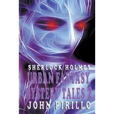 (영문도서) Sherlock Holmes Urban Fantasy Mystery Tales 2 Paperback, John Pirillo, English, 9798223337423