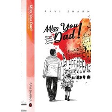 (영문도서) Miss You Dad!: Story of a Father Beyond Courage Paperback, Notion Press, English, 9798890268358