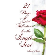 (영문도서) 21 Days of Quiet Reflections for the Single's Soul Paperback, Lulu.com, English, 9781312115125