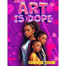 (영문도서) Art Is Dope Paperback, Independently Published, English, 9798325877919