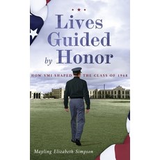 (영문도서) Lives Guided by Honor: How VMI Shaped the Class of 1968 Hardcover, Koehler Books, English, 9798888242124