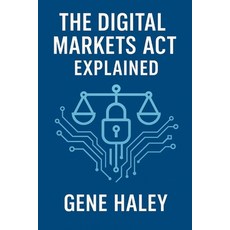 (영문도서)The Digital Markets Act Explained Paperback, Independently Published, English, 9798291205105