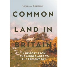 (영문도서) Common Land in Britain: A History from the Middle Ages to the Present Day Paperback, Boydell Press, English, 9781837651320