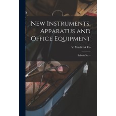 (영문도서) New Instruments Apparatus and Office Equipment: Bulletin No. 4 Paperback, Legare Street Press, English, 9781015126688