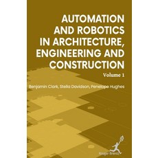 (英文圖書)Automation and Robotics in Architecture Engineering and Construction: Vol 1 精裝版, Kruger Brentt Publisher Uk...., 英文