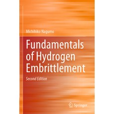 (영문도서) Fundamentals of Hydrogen Embrittlement Paperback, Springer, English, 9789819909940
