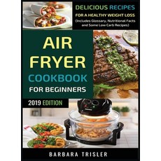 (영문도서) Air Fryer Cookbook For Beginners: Delicious Recipes For A Healthy Weight Loss (... Hardcover, Millennium Publishing Ltd, English, 9781913361693