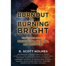 (영문도서)From Burnout to Burning Bright: The Ultimate Guide to Prevention Healing and R... Paperback, Brave Healer Productions, English, 9781969999178 Brave Healer Productions, English, 9781969999178