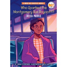 Who Sparked the Montgomery Bus Boycott?: Rosa Parks: A Who HQ Graphic Novel Hardcover, Penguin Workshop, English, 9780593224472
