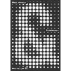 (영문도서) Photobooks &: A Critical Companion to the Contemporary Medium Paperback, Onomatopee, English, 9789493148659