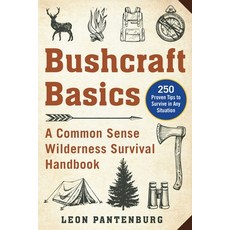 Bushcraft Basics: A Common Sense Wilderness Survival Handbook Paperback, Skyhorse Publishing