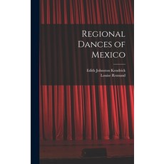(영문도서) Regional Dances of Mexico Hardcover, Hassell Street Press, English, 9781014293121