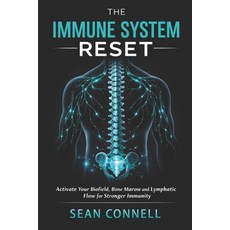 (영문도서)The Immune System Reset: Activate Your Biofield Bone Marrow & Lymphatic Flow fo... Paperback, Independently Published, English, 9798183863482