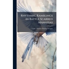 (영문도서)Rhythmic Ramblings in Battle Scarred Manassas Hardcover, Hutson Street Press, English, 9781025220826