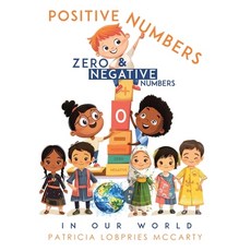 (영문도서) Positive Numbers Zero & Negative Numbers In Our World Paperback, Archway Publishing, English, 9781665763783