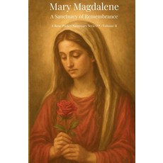 (英文圖書)Mary Magdalene: A Sanctuary of Remembrance: Rose Pocket Sanctuary Series - Volum... 平裝版, Rooted Hound Press, 英文