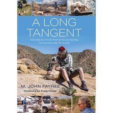 (영문도서) A Long Tangent: Musings by an old man & his young dog hiking every day for a year Hardcover, Western New Mexico University, English, 9781958870075