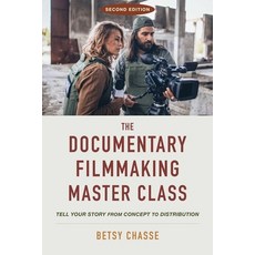 (영문도서)The Documentary Filmmaking Master Class (Second Edition): Tell Your Story from C... Paperback, Allworth, English, 9781621538677