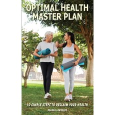 (영문도서) Optimal Health Master Plan: 10 Simple Steps to Reclaim Your Health Paperback, Independent Publisher, English, 9798991340502