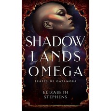 (영문도서) Shadowlands Omega Hardcover, Elizabeth Stephens, English, 9781954244504