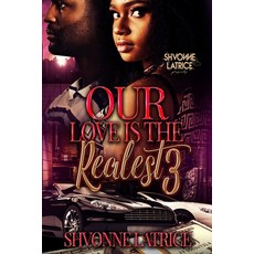 (영문도서) Our Love Is the Realest 3 Paperback, First Class Publishing Group, English, 9781966375302