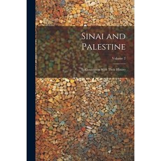 (영문도서) Sinai and Palestine: In Connection With Their History; Volume 2 Paperback, Legare Street Press, English, 9781022870406