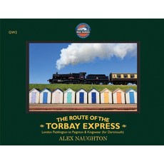 (영문도서) The Route of the Torbay Express: London Paddington to Paignton & Kingswear (for... Paperback, Alex Naughton, English, 9781917667197