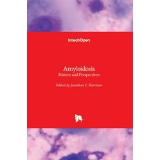 (영문도서) Amyloidosis: History and Perspectives Hardcover, Intechopen, English, 9781839692970