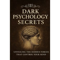 (영문도서)Dark Psychology Secrets: A Spiritual and Psychological Guide Paperback, Independently Published, English, 9798243146241